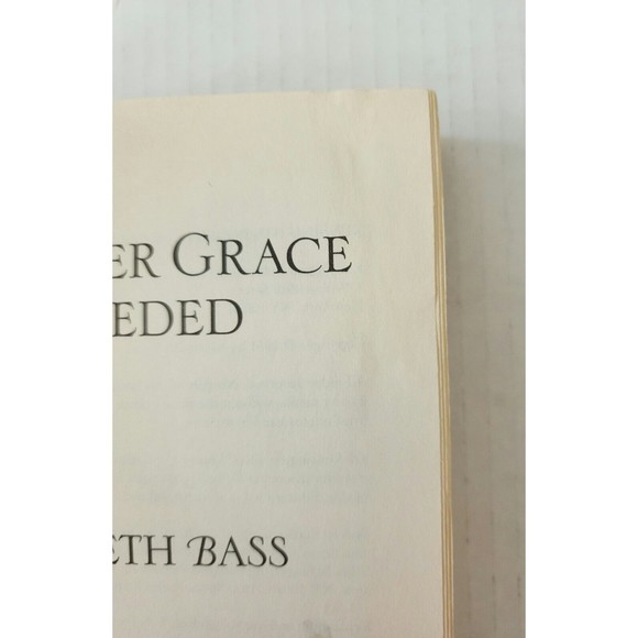 Elizabeth Bass "Wherever Grace is Needed" First Trade Paperback Printing 06-2011 - Picture 12 of 12